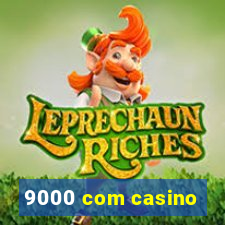 9000 com casino